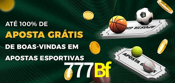 777Bf Ate 100% de Aposta Gratis